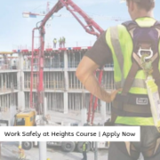 Work Safely at Heights Course | Apply Now			